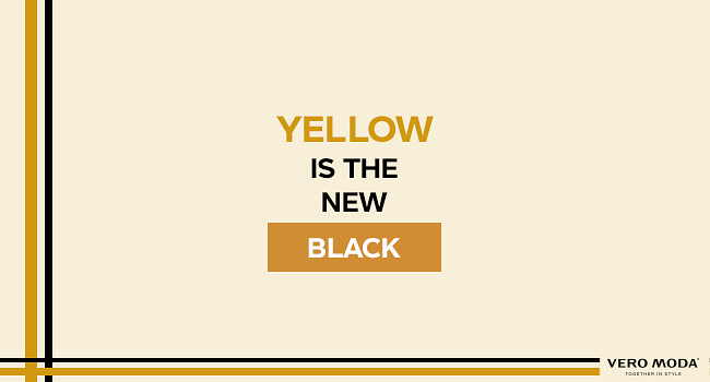 Yellow Is The New Black!