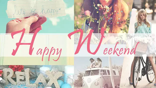 Happy Weekend