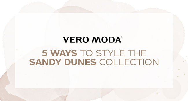 5 Must-Have Styles From Our Sandy Dunes Collection