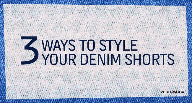 3 Ways To Style Your Denim Shorts