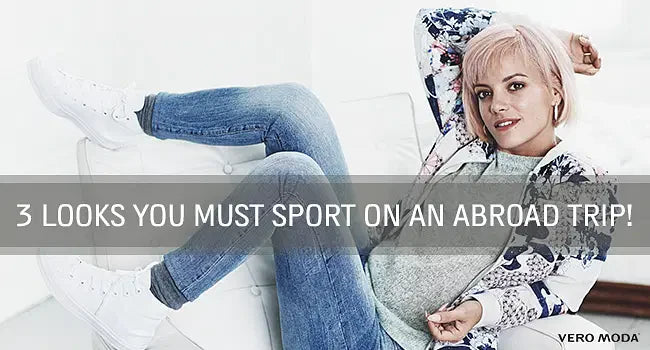 3 Looks You Must Sport On An Abroad Trip!