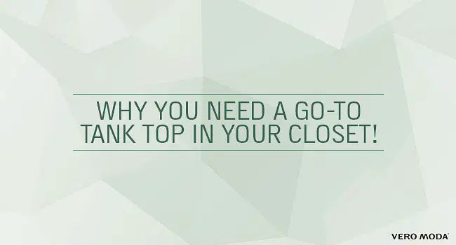 Why You Need A Go-To Tank Top In Your Closet!