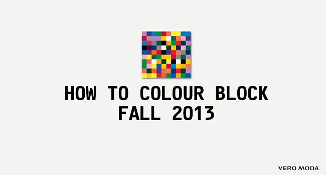 How To Colour Block Fall 2013