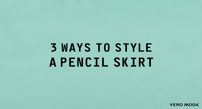 3 Ways To Style A Pencil Skirt
